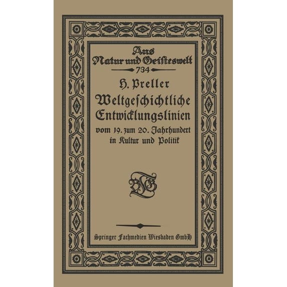 Aus Natur Und Geisteswelt Weltgeschichtliche Entwicklungslinien Vom 19. Zum 20. Jahrhundert in Kultur Und Politik, Book 734, (Paperback)