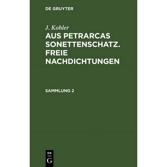 Aus Petrarcas Sonettenschatz. Freie Nachdichtungen, (Hardcover)