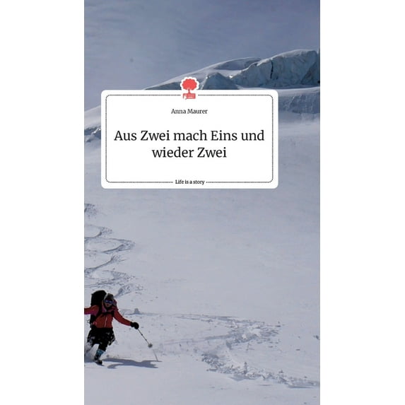 Aus Zwei mach Eins und wieder Zwei. Life is a Story - story.one, (Hardcover)