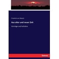 thumbnail image 1 of Aus alter und neuer Zeit: Vorträge und Aufsätze, (Paperback), 1 of 1