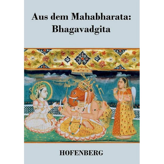 Aus dem Mahabharata : Bhagavadgita (Paperback)