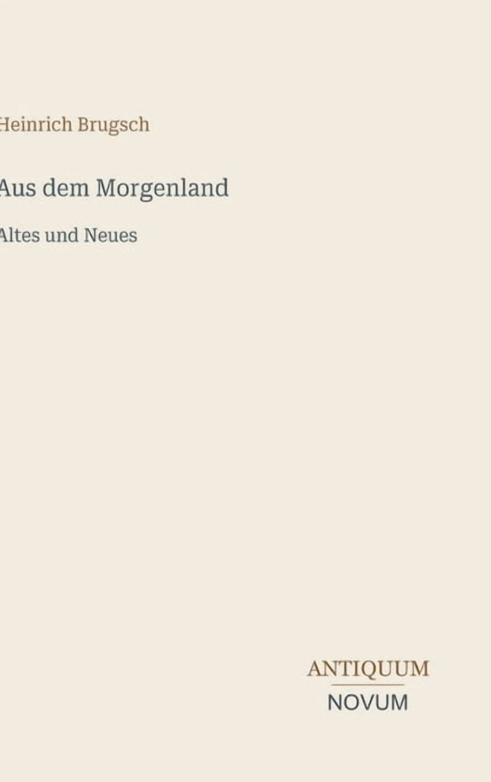 Aus dem Morgenland: Altes und Neues, (Hardcover)