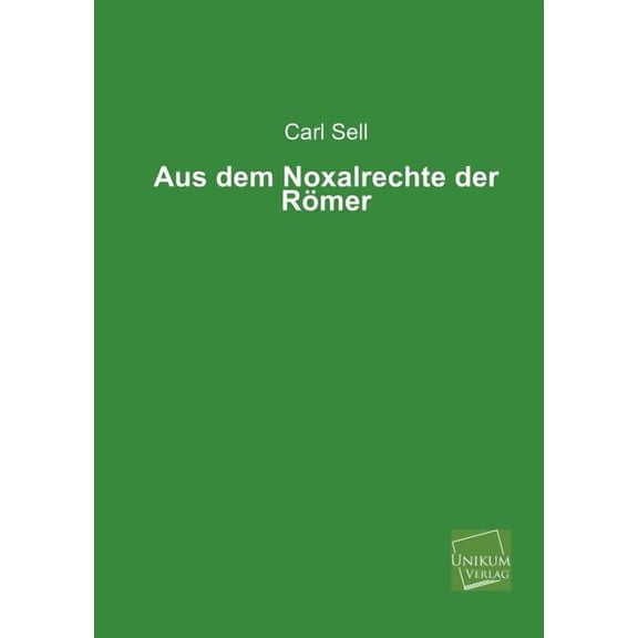 Aus Dem Noxalrechte Der Romer (Paperback)