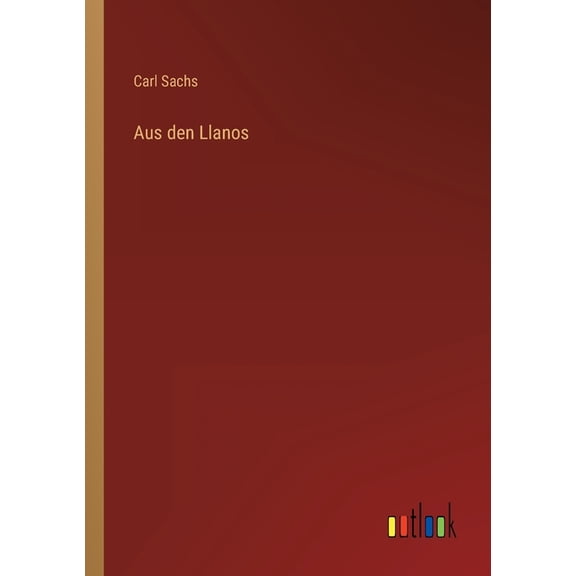 Aus den Llanos, (Paperback)