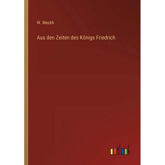 Aus den Zeiten des Königs Friedrich (Paperback)