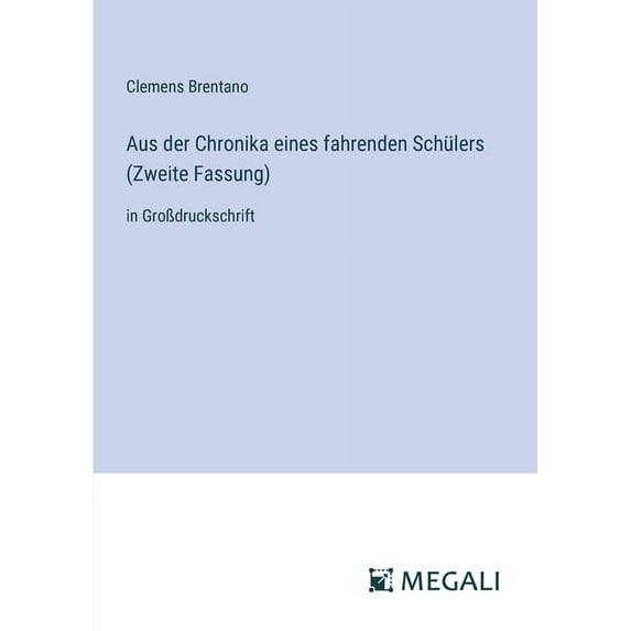 Aus der Chronika eines fahrenden Schülers (Zweite Fassung): in Großdruckschrift (Paperback)