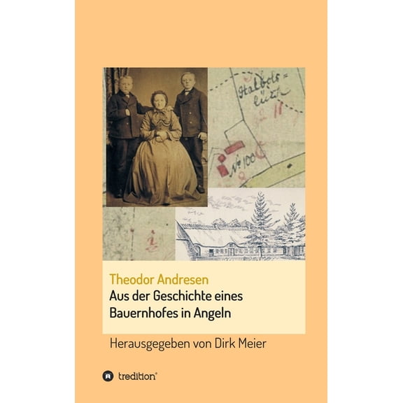 Aus der Geschichte eines Bauernhofes in Angeln (Hardcover)
