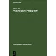 thumbnail image 1 of Aus der Welt der Religion: Weniger Predigt!: Mehr Tat Und Mehr Andere Formen Der Verkündigung (Hardcover), 1 of 1