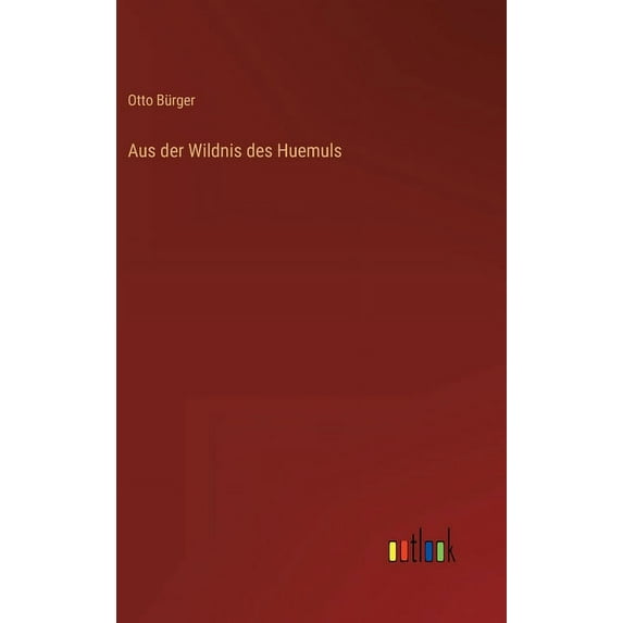 Aus der Wildnis des Huemuls (Hardcover)