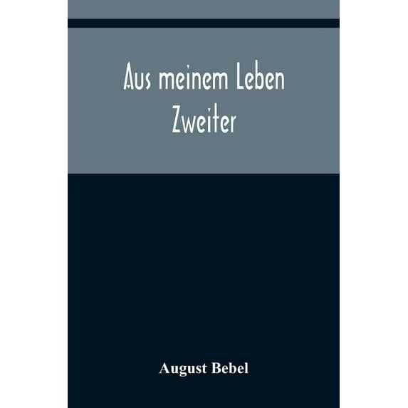 Aus meinem Leben; Zweiter (Paperback)