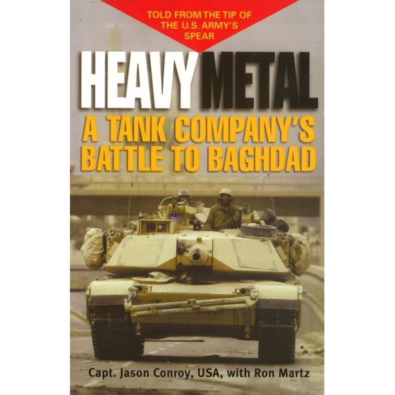 Ausa Book Heavy Metal: A Tank Company's Battle to Baghdad, (Hardcover)