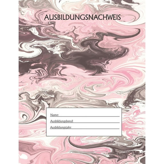 Ausbildungsnachweis: Berichtsheft Ausbildung / Ausbildungsnachweisheft tglich/wchentlich / ausreichend fr 1 Lehrjahr / 1Woche je Seite/ Montag bis . / Motiv Marmor Schwarz Rosa Ge 165550925X