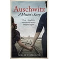 thumbnail image 1 of Auschwitz: A Mother's Story: How I Fought to Survive and See My Daughter Again, (Paperback), 1 of 1