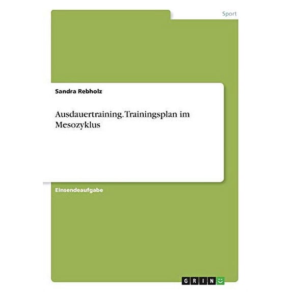 Ausdauertraining. Trainingsplan Im Mesozyklus (German Edition)