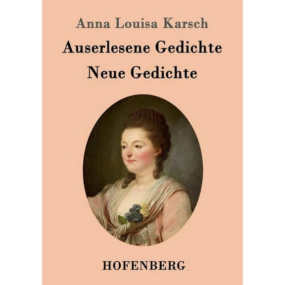 Auserlesene Gedichte / Neue Gedichte, (Paperback)