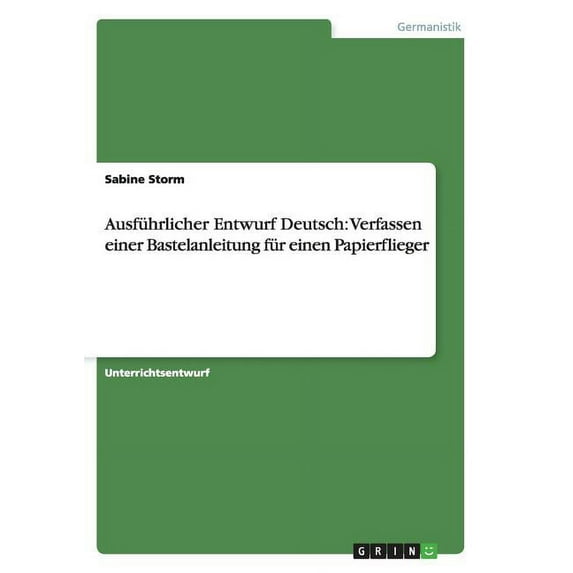 Ausfuhrlicher Entwurf Deutsch: Verfassen Einer Bastelanleitung Fur Einen Papierflieger