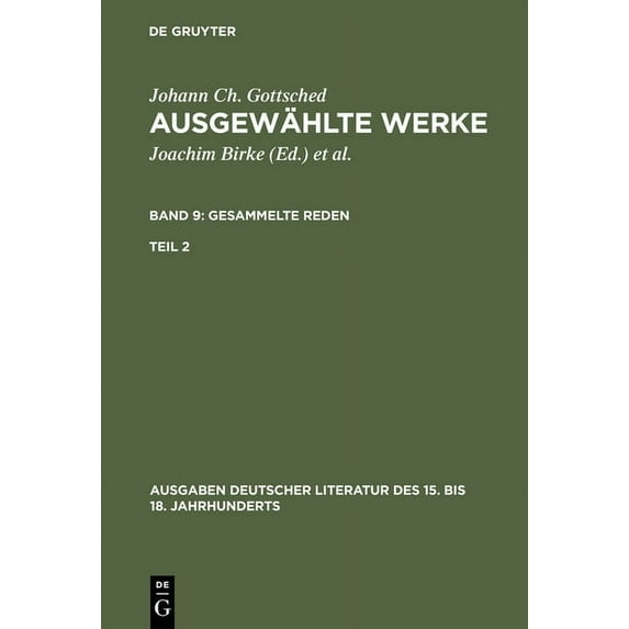Ausgaben Deutscher Literatur Des 15. Bis Ausgewählte Werke, Bd 9/Tl 2, Ausgaben deutscher Literatur des 15. bis 18. Jahrhunderts Band 9/Teil 2, Book 70, (Hardcover)