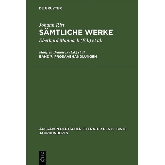 Ausgaben Deutscher Literatur Des 15. Bis 18. Jahrhunderts: Prosaabhandlungen: (Philosophischer Phoenix. Rettung Des Phoenix. Teutsche Hauptsprache. Adelicher Hausvatter) (Hardcover)