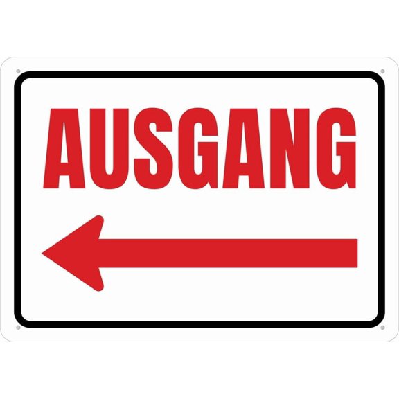Ausgang Pfeil Nach Links Exit Arrow Left German Sign 8 X 12 Inches Rust Free Aluminum - Uv Protected, Waterproof, Weatherproof And Fade Resistant - 4 Pre-Drilled Holes
