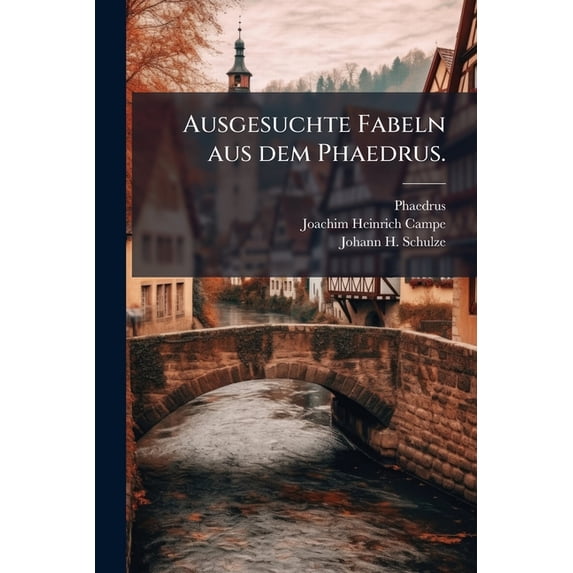 Ausgesuchte Fabeln aus dem Phaedrus. (Paperback)