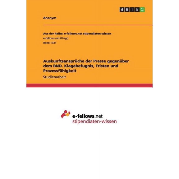 Auskunftsansprche der Presse gegenber dem BND. Klagebefugnis, Fristen und Prozessfhigkeit (Paperback)