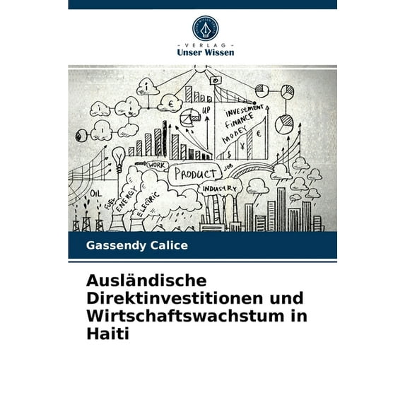 Ausländische Direktinvestitionen und Wirtschaftswachstum in Haiti (Paperback)
