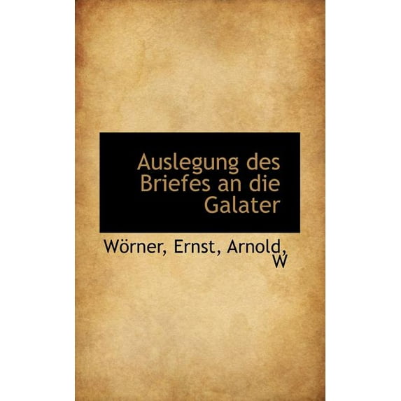 Auslegung Des Briefes an Die Galater (Paperback)
