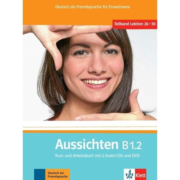 Aussichten B1.2 Kurs/Arbeitsbuch + 2 Audio Cds + D