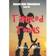 thumbnail image 1 of Aussie Kids Adventures Tangled Teens: Book Six, Book 6, (Paperback), 1 of 1