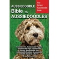 thumbnail image 1 of Aussiedoodle Bible And Aussiedoodles: Your Perfect Aussiedoodle Guide Aussiedoodles, Aussiedoodle Puppies, Aussiedoodle Dogs, Aussiedoodle Training, Aussiedoodle Size, Aussiedoodle Nutrition, Aussiedo, 1 of 1