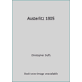 thumbnail image 1 of Pre-Owned Austerlitz 1805 (Hardcover) 020801702X 9780208017024, 1 of 1