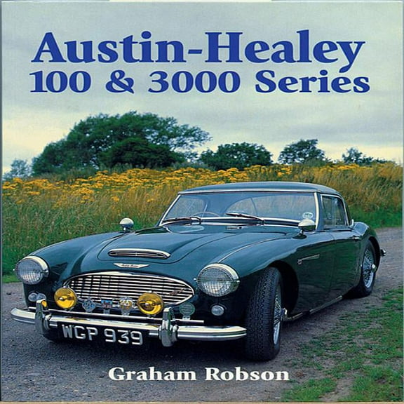 Crowood Autoclassic Austin-Healey 100 & 3000 Series, (Paperback)