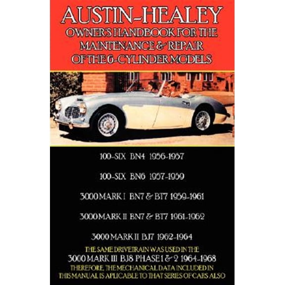Austin-Healey Owner's Handbook for the Maintenance & Repair of the 6-Cylinder Models 1956-1968 (Paperback)