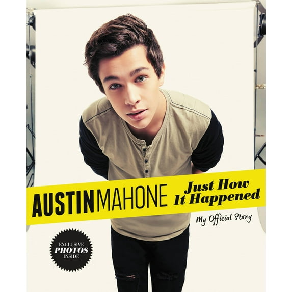 Austin Mahone: Just How It Happened : My Official Story (Hardcover)