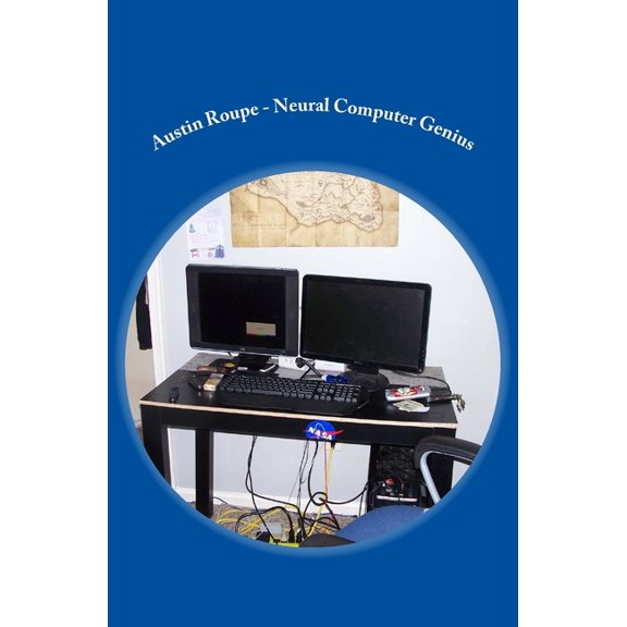 Austin Roupe - Neural Computer Genius (Paperback)