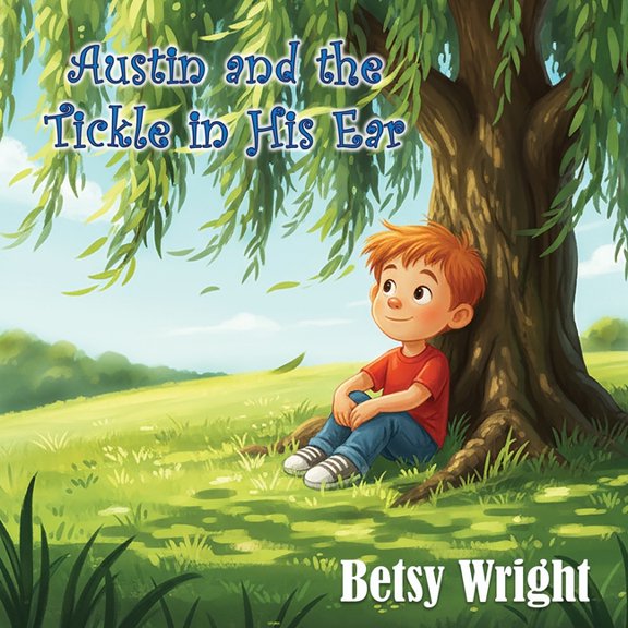 Austin and the Tickle in His Ear, (Paperback)