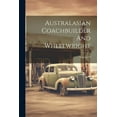 thumbnail image 1 of Australasian Coachbuilder And Wheelwright; Volume 10 (Paperback), 1 of 1