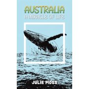 Australia A Miracle of Life, Paperback
