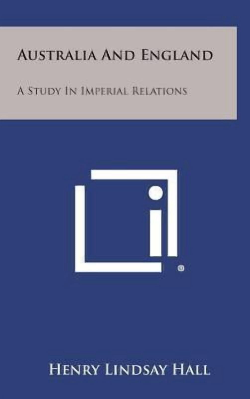 Australia and England: A Study in Imperial Relations Hardcover