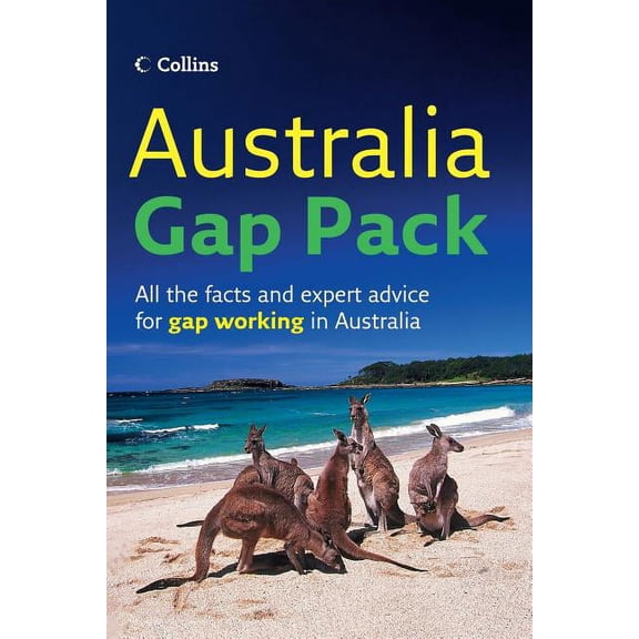 Australia Gap Pack: All the facts and expert advice for gap working in Australia, (Paperback)