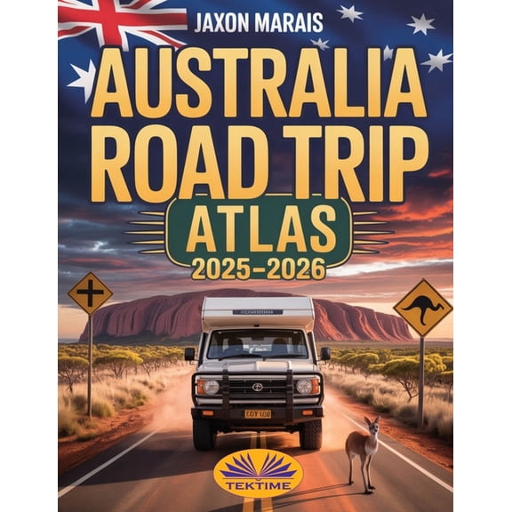 Australia Road Trip Atlas 2025-2026, (Paperback)