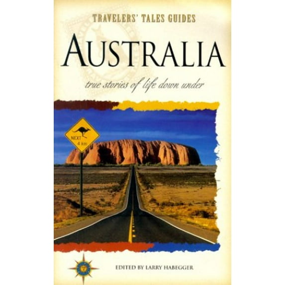Pre-Owned Australia : True Stories of Life Down Under (Travelers' Tales) (Paperback) 1885211406 9781885211408