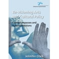 thumbnail image 1 of Australia and New Zealand School of Government (Anzsog): Re-Visioning Arts and Cultural Policy: Current Impasses and Future Directions (Paperback), 1 of 1