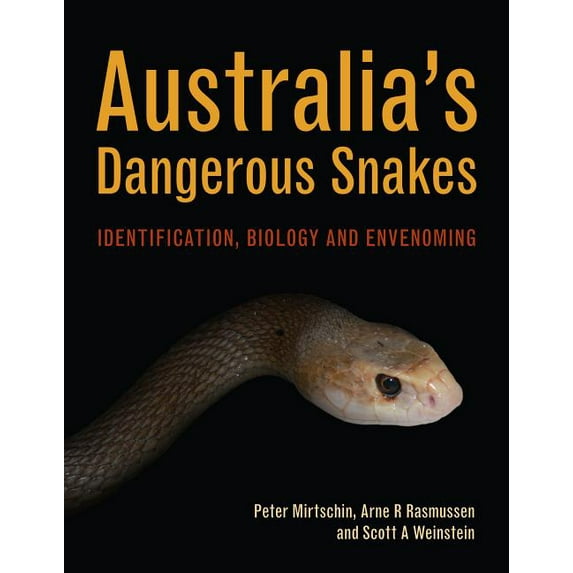 Australia's Dangerous Snakes: Identification, Biology and Envenoming, (Hardcover)