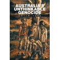 thumbnail image 1 of Australia's Unthinkable Genocide, (Paperback), 1 of 1