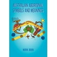 thumbnail image 1 of Australian Aboriginal Symbols and Meanings: My Aboriginal Generation Is Cool, (Paperback), 1 of 1
