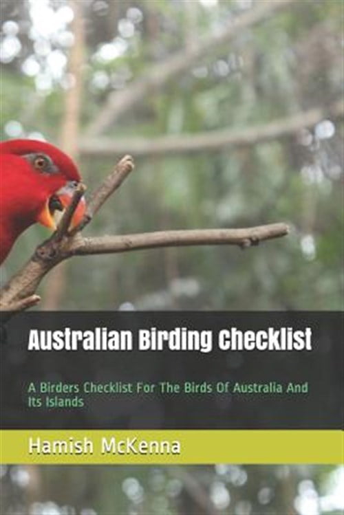 Australian Birding Checklist: A Birders Guide to the Birds of Australia ...