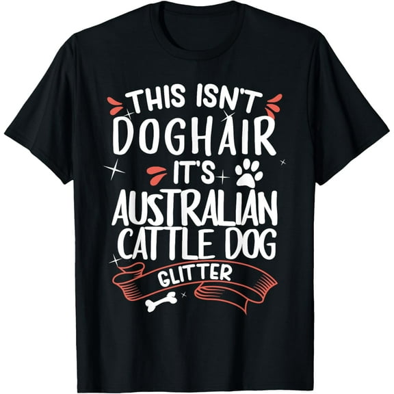 Australian Cattle Dog Shirt Men Women Dog Mom Dog Lover T-Shirt