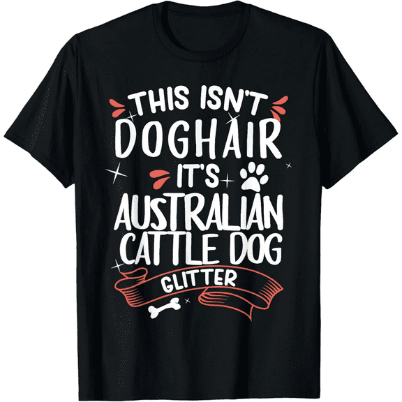 Australian Cattle Dog Shirt Men Women Dog Mom Dog Lover T-Shirt