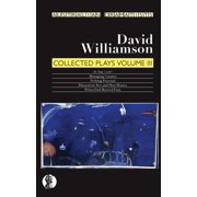 Australian Dramatists Williamson Collected Plays Volume III, Paperback
